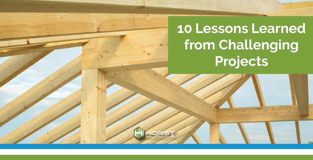 ten lessons learned from challenging construction projects