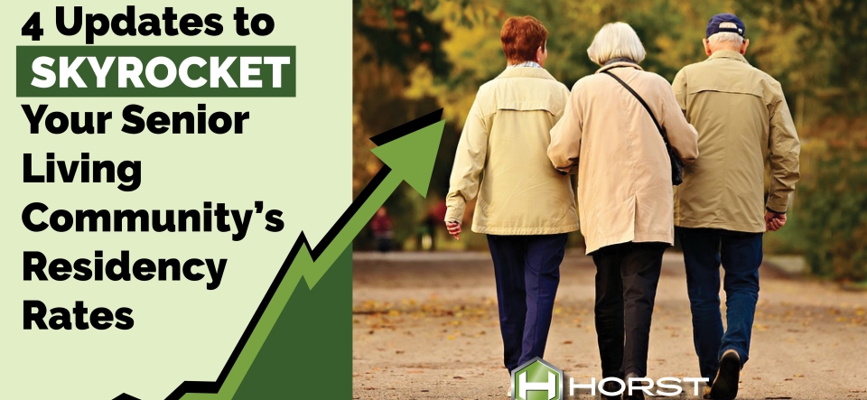 4 updates to skyrocket your senior living community's residency rates
