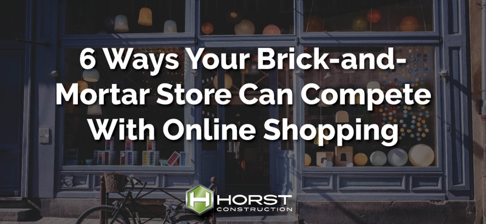 6 ways brick and mortar store compete online