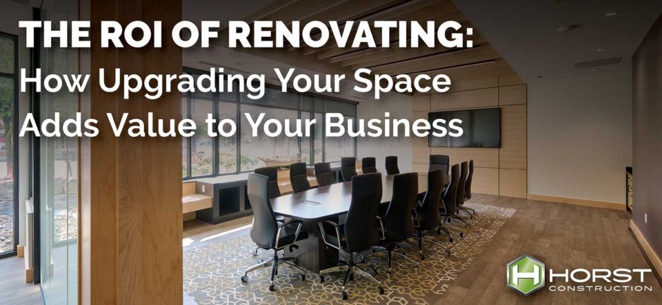 A conference room with the title "The ROI of Renovating: How Upgrading Your Space adds value to your business.